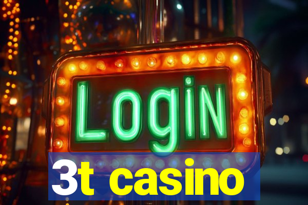 3t casino